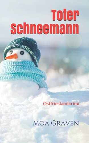 Toter Schneemann: Ostfrieslandkrimi (Eva Sturm ermittelt, Band 20)